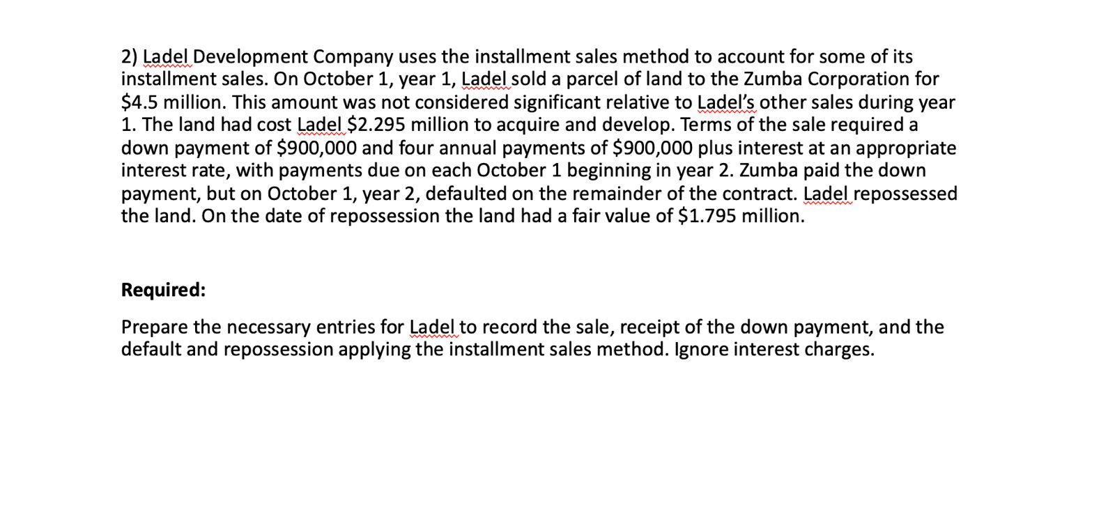 2 ) Ladel Development Company uses the