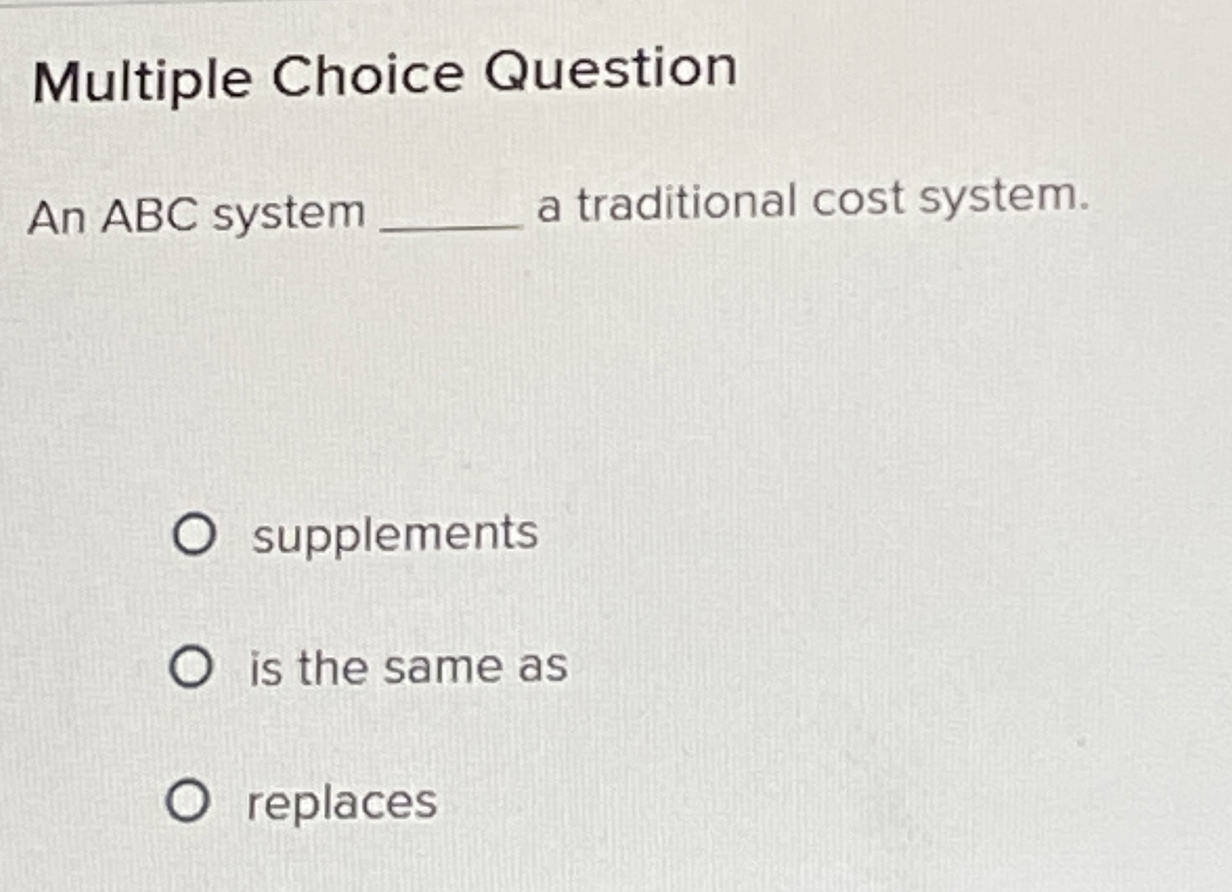 Multiple Choice Question An ABC system q , a
