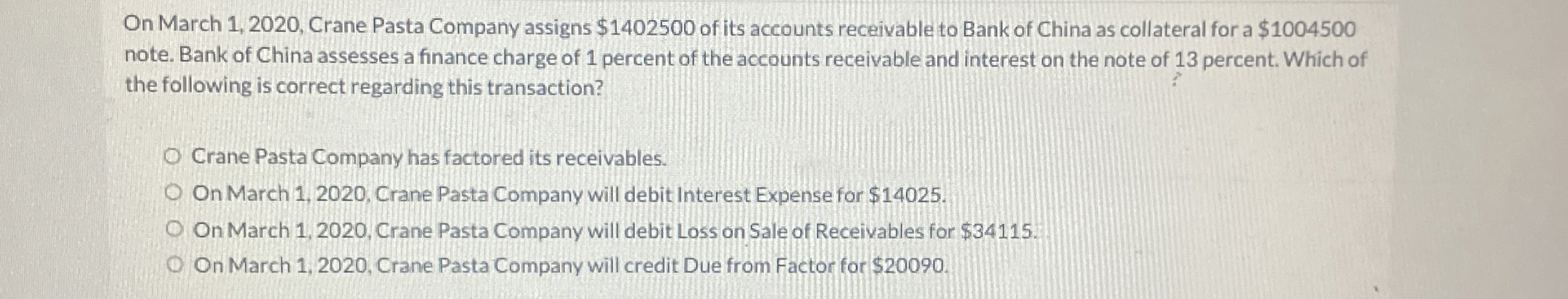 On March 1 , 2 0 2 0 , Crane Pasta Company