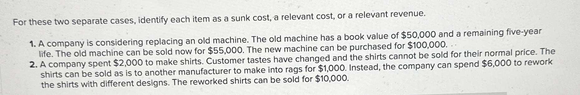 For these two separate cases, identify each item