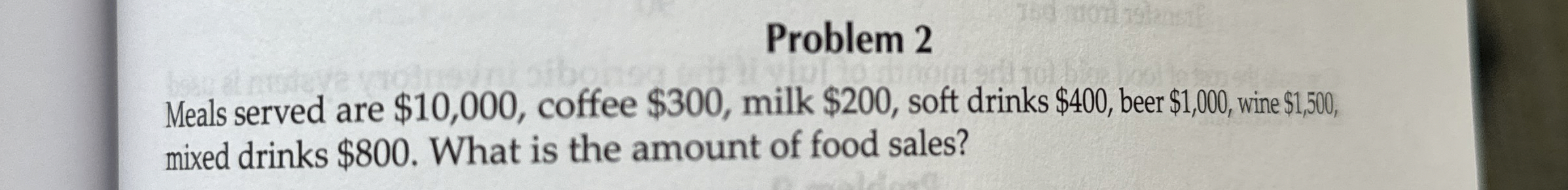 Problem 2 Meals served are $ 1 0 , 0 0 0 , coffee