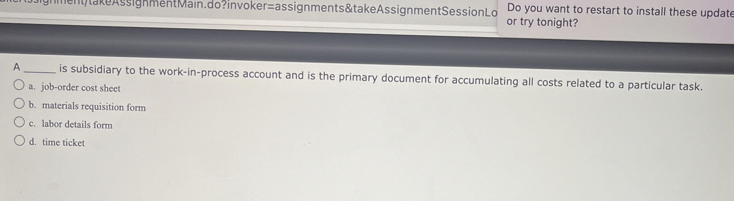 A is subsidiary to the work - in - process