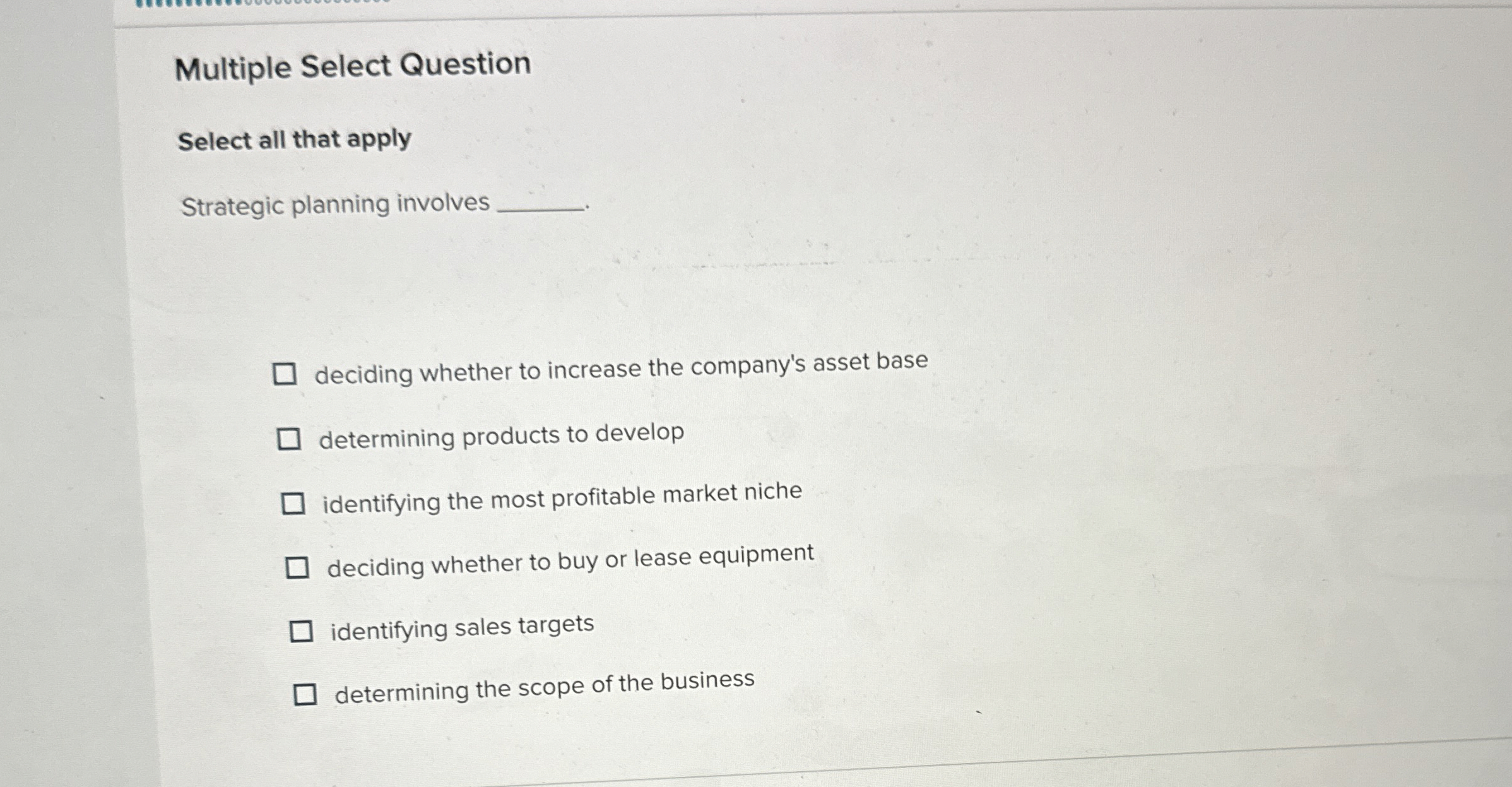 Multiple Select Question Select all that apply