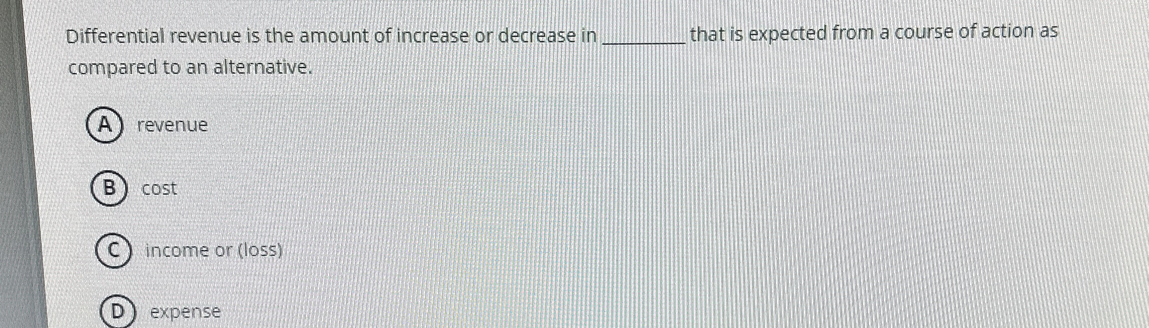 Differential revenue is the amount of increase or