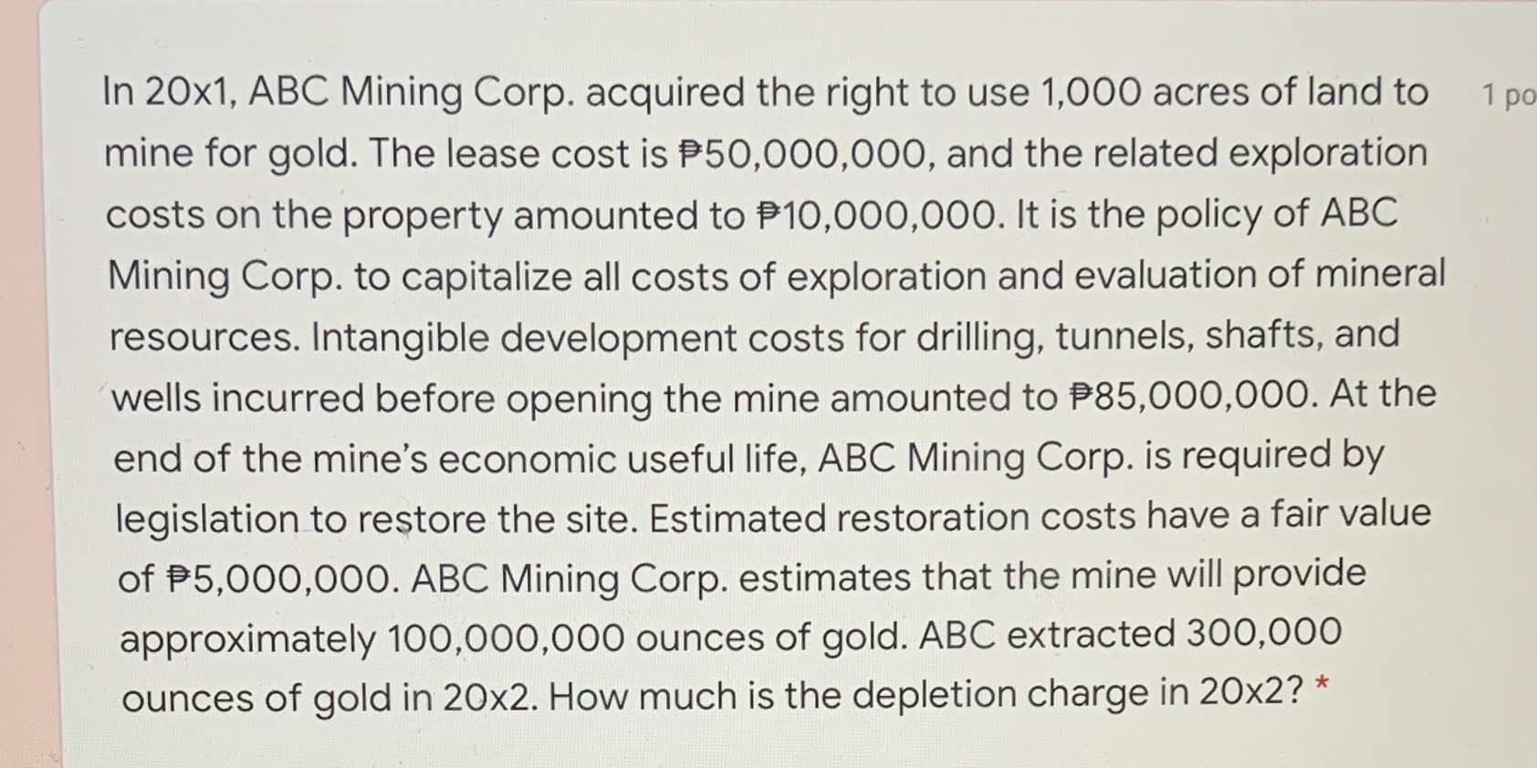 In 20x1, ABC Mining Corp. acquired the right to