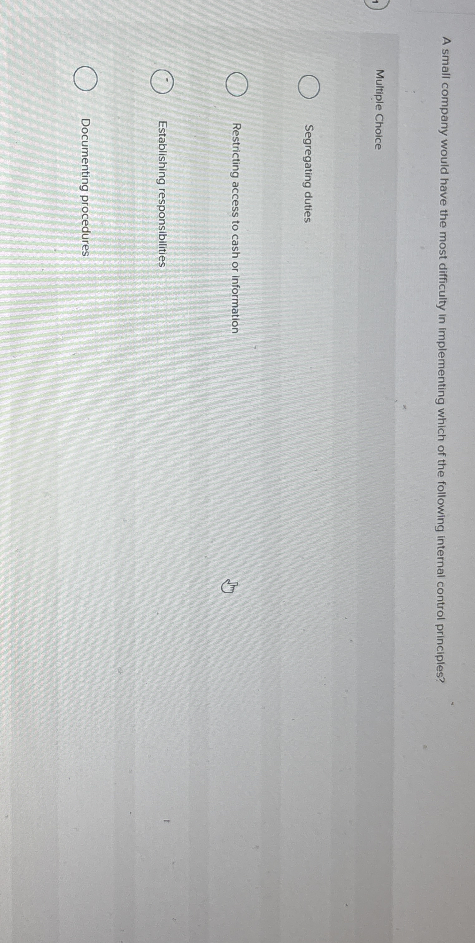 A small company would have the most difficulty in