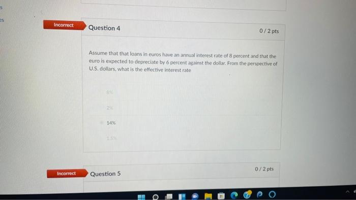 Incorrect Question 5 0 / 2 pts XYZ company, based