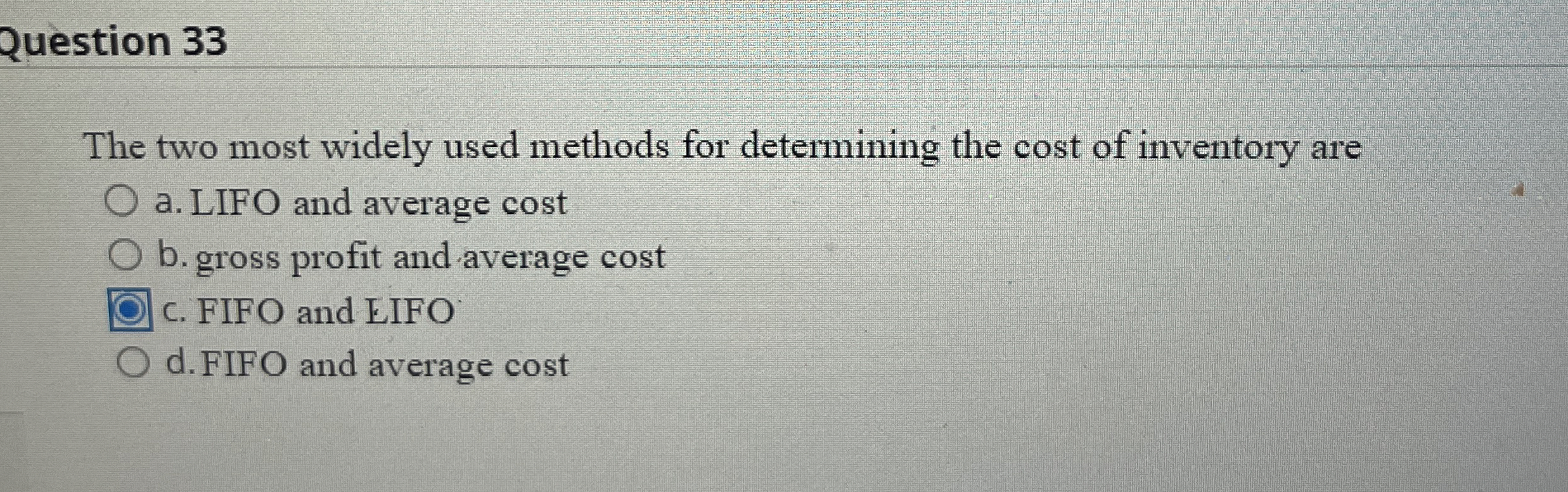 Question 3 3 The two most widely used methods for