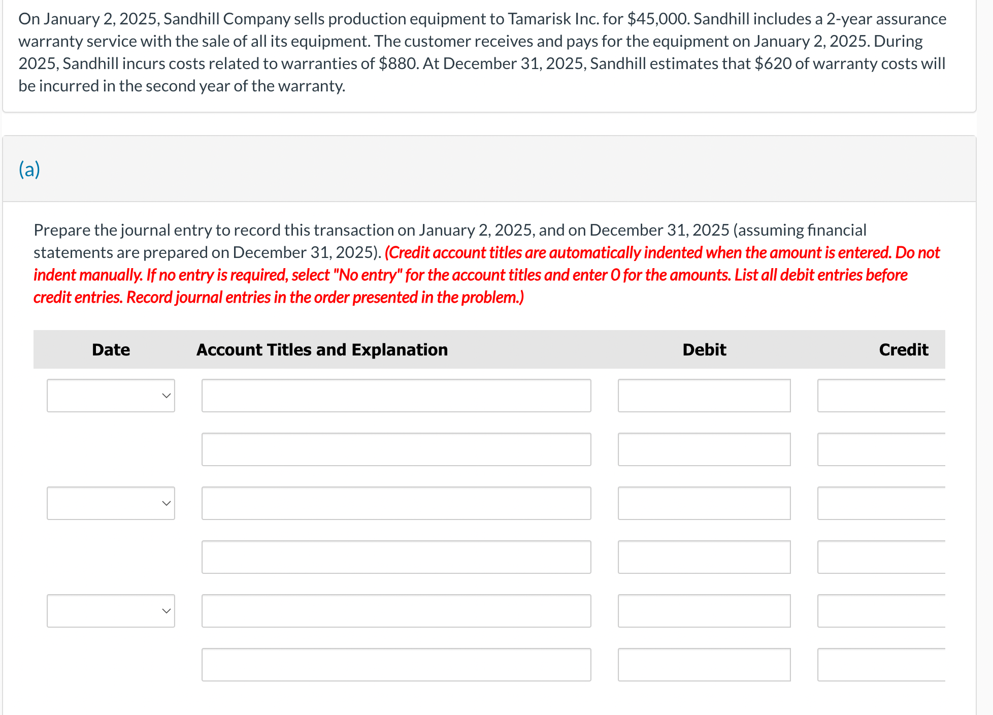 On January 2 , 2 0 2 5 , Sandhill Company sells