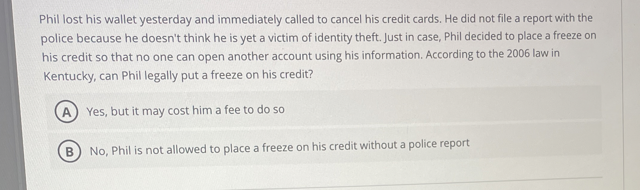 Phil lost his wallet yesterday and immediately