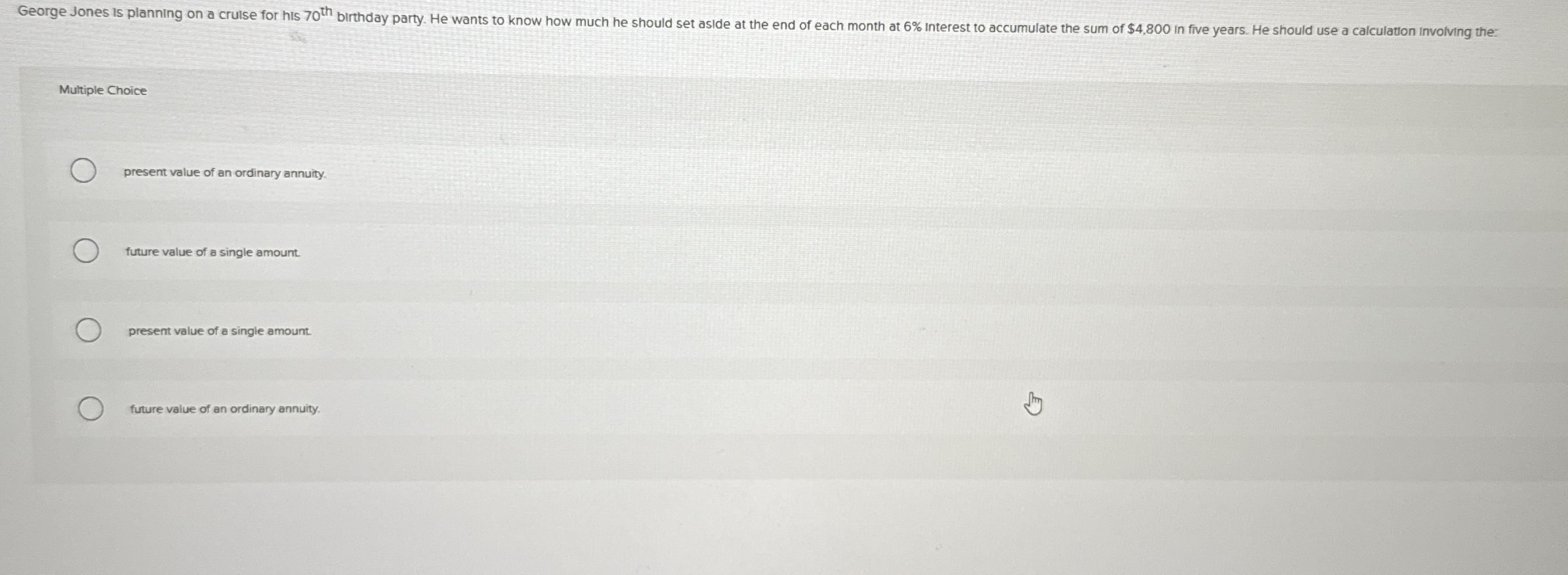 Multiple Choice present value of an ordinary