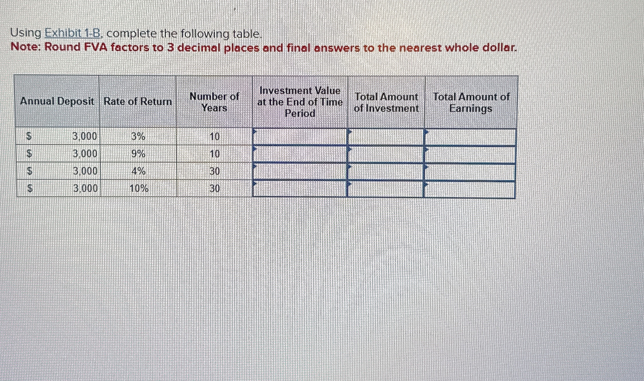 Using Exhibit 1 - B , complete the following