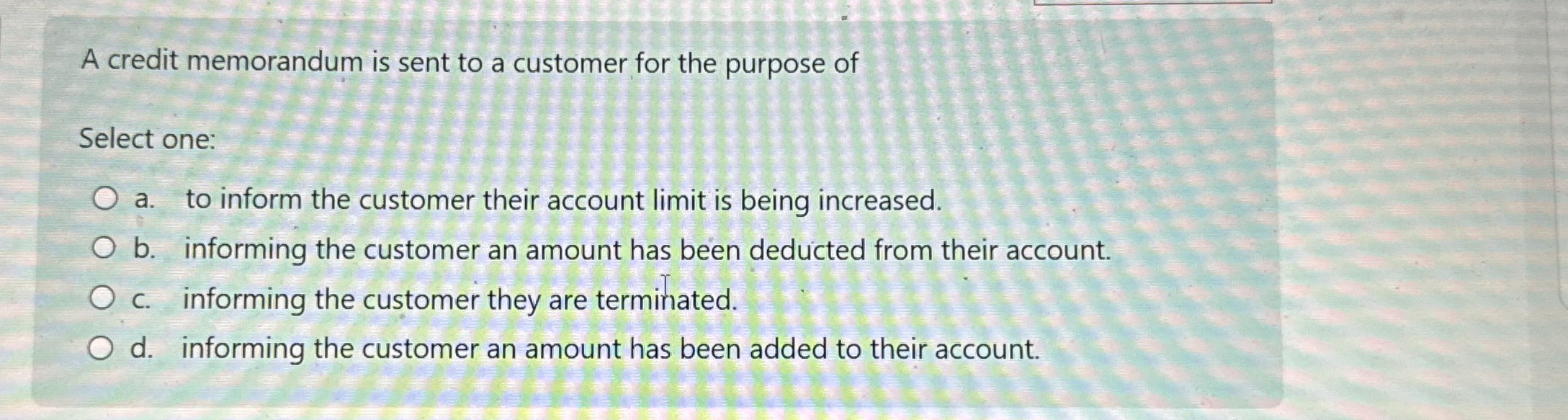 A credit memorandum is sent to a customer for the