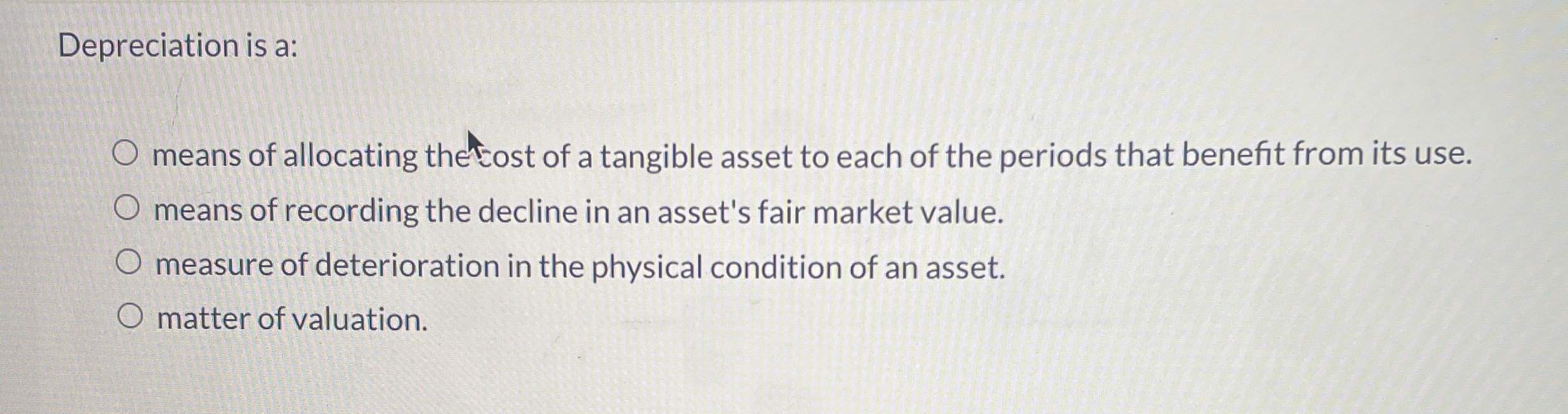 Depreciation is a: means of recording the decline