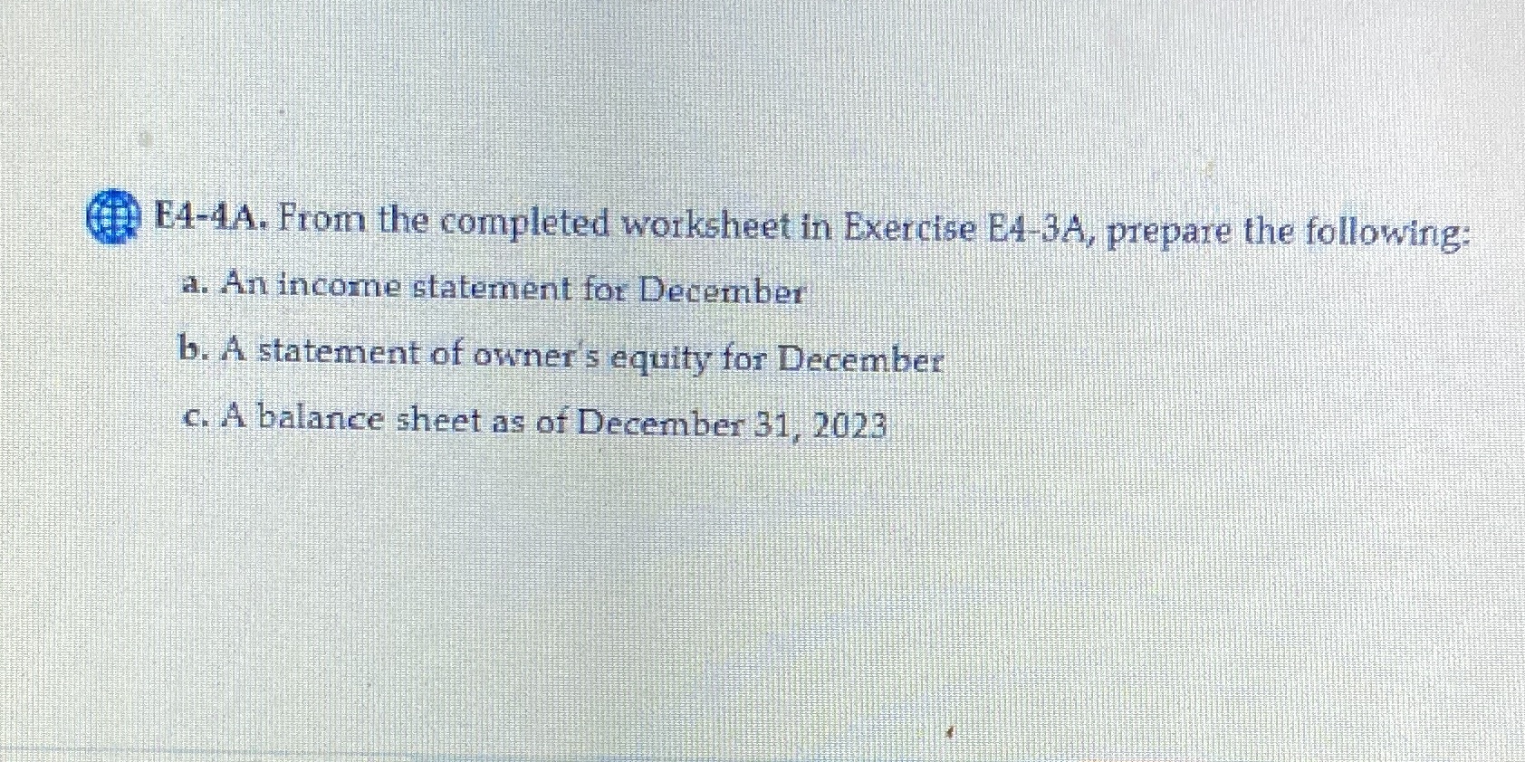 E4-4A. From the completed worksheet in Exercise