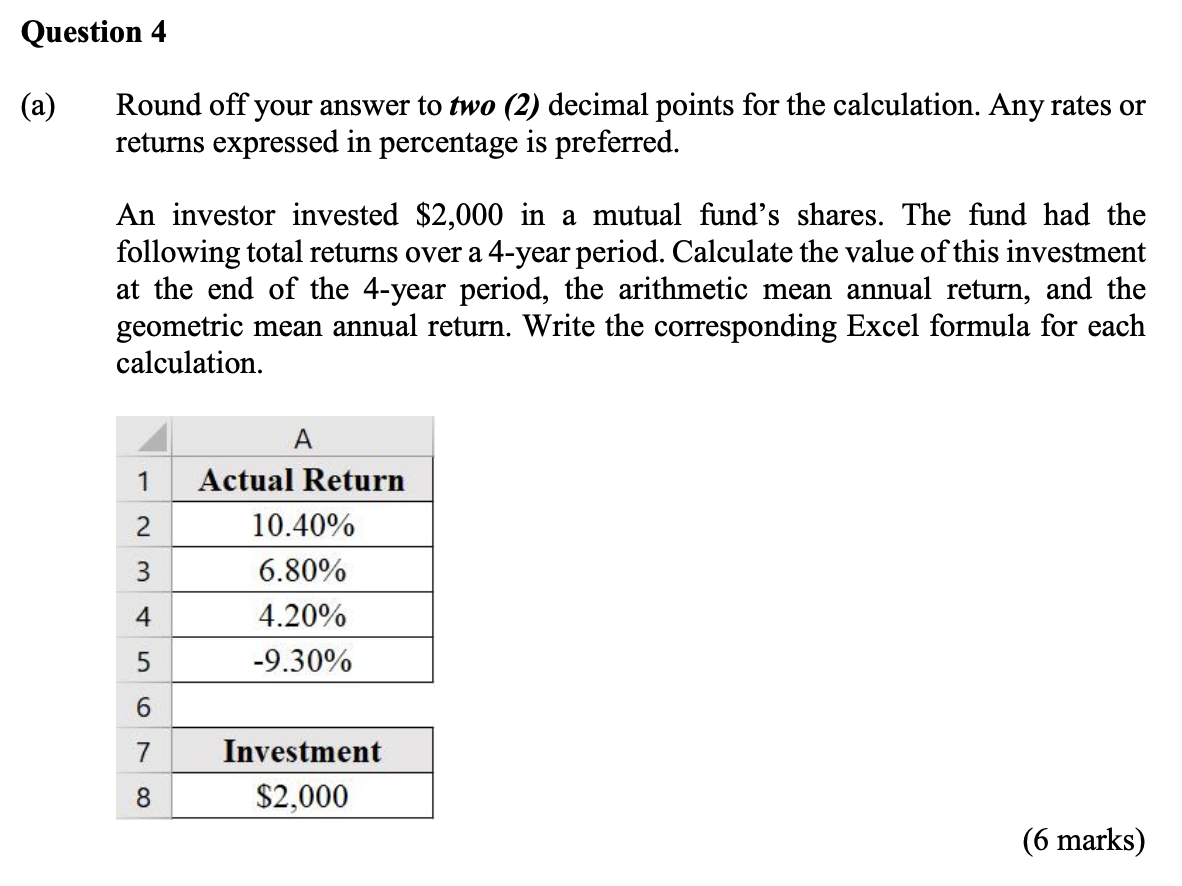 Question 4 (a) Round off your answer to two (2)