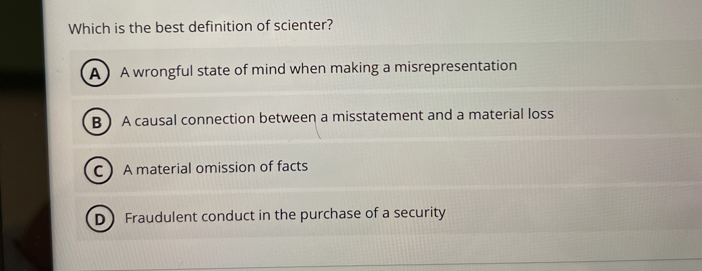 Which is the best definition of scienter? A