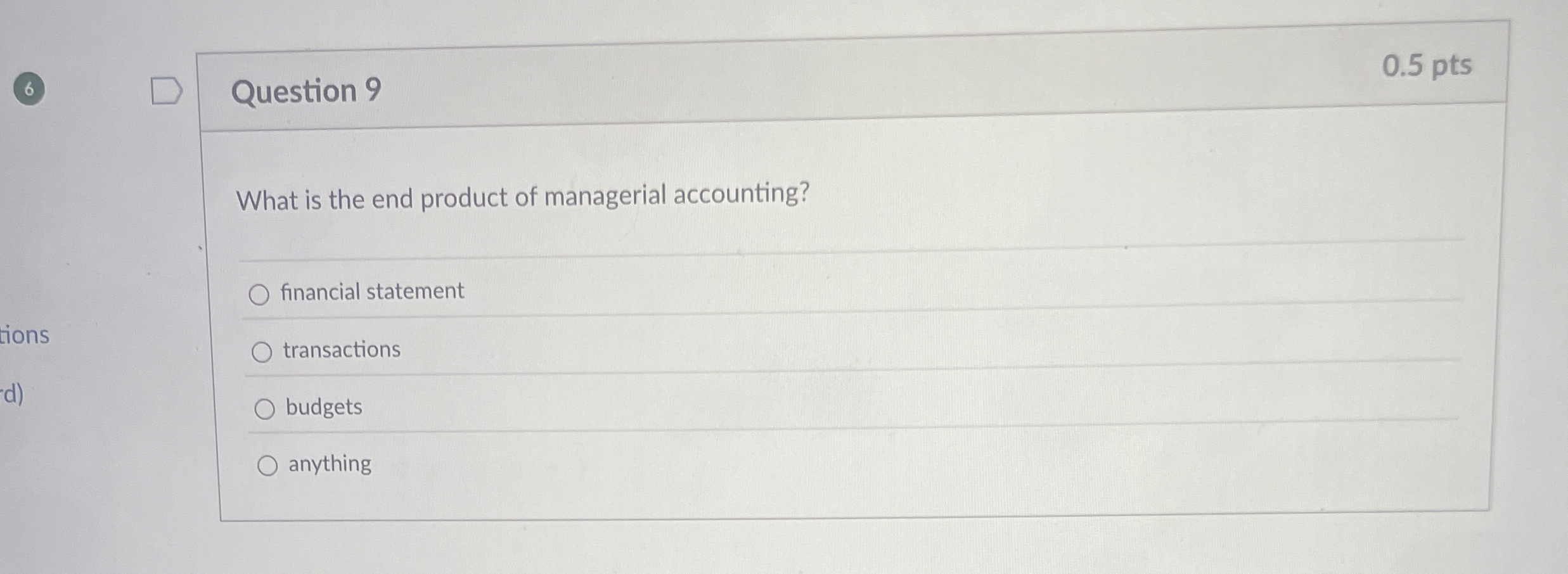 6 Question 9 What is the end product of
