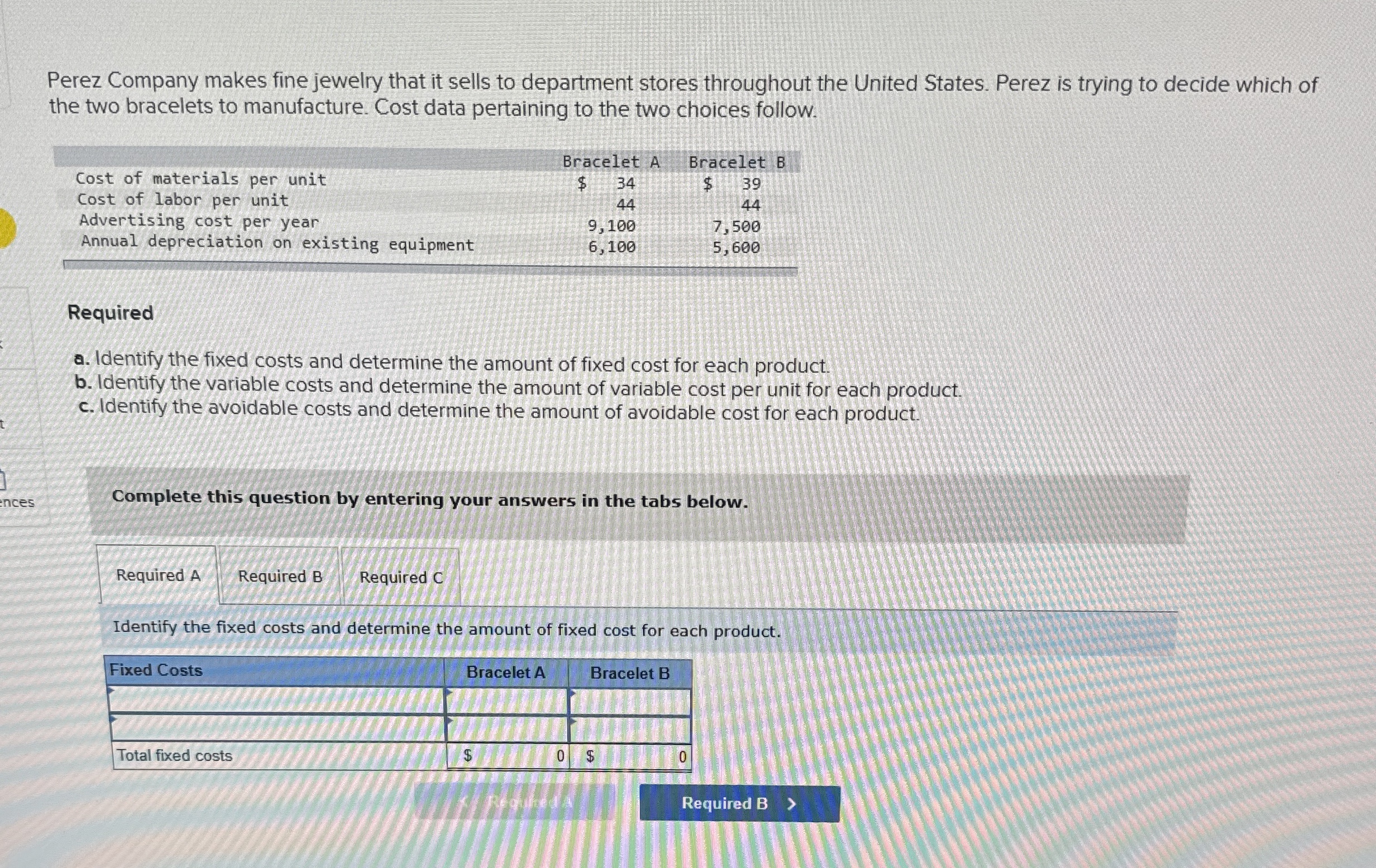 Perez Company makes fine jewelry that it sells to