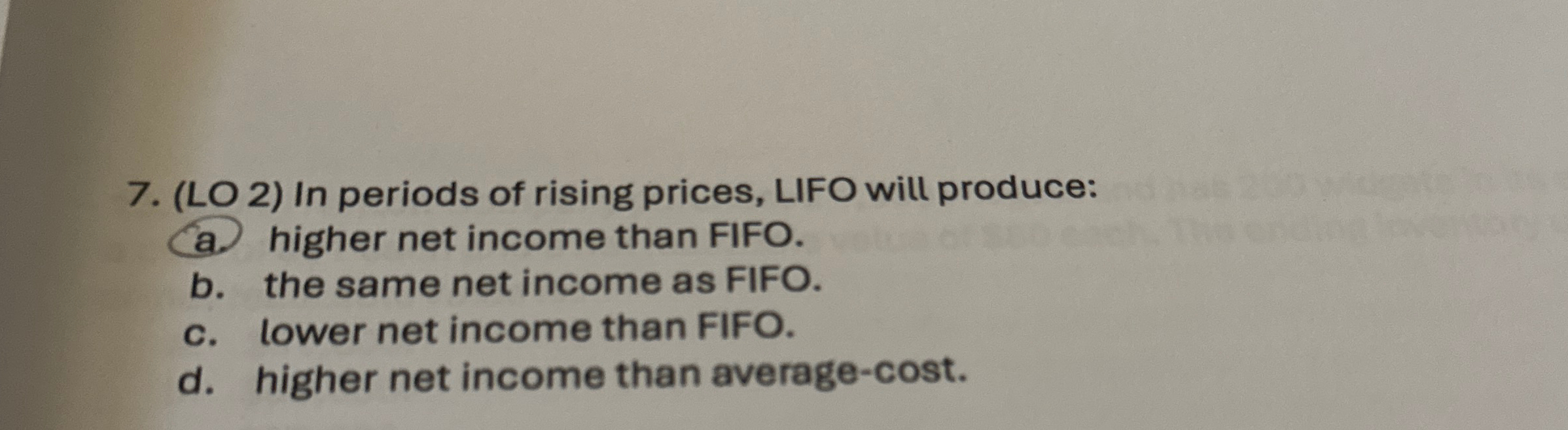 ( LO 2 ) In periods of rising prices, LIFO will
