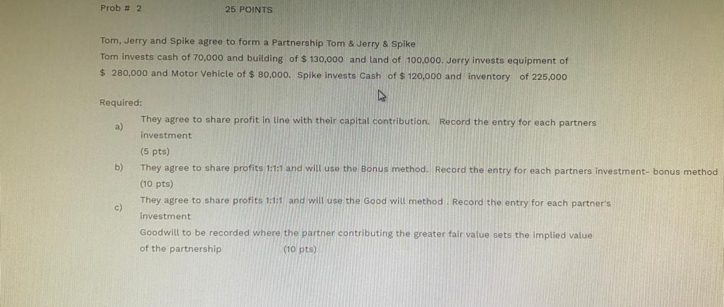 Please assist me Prob # 2 25 POINTS Tom, Jerry