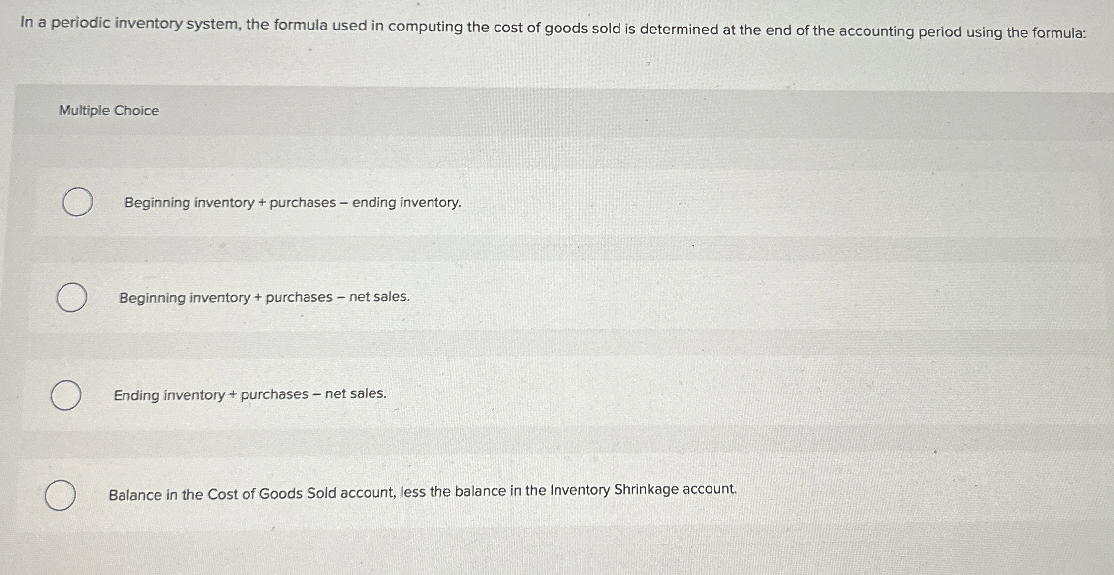 In a periodic inventory system, the formula used
