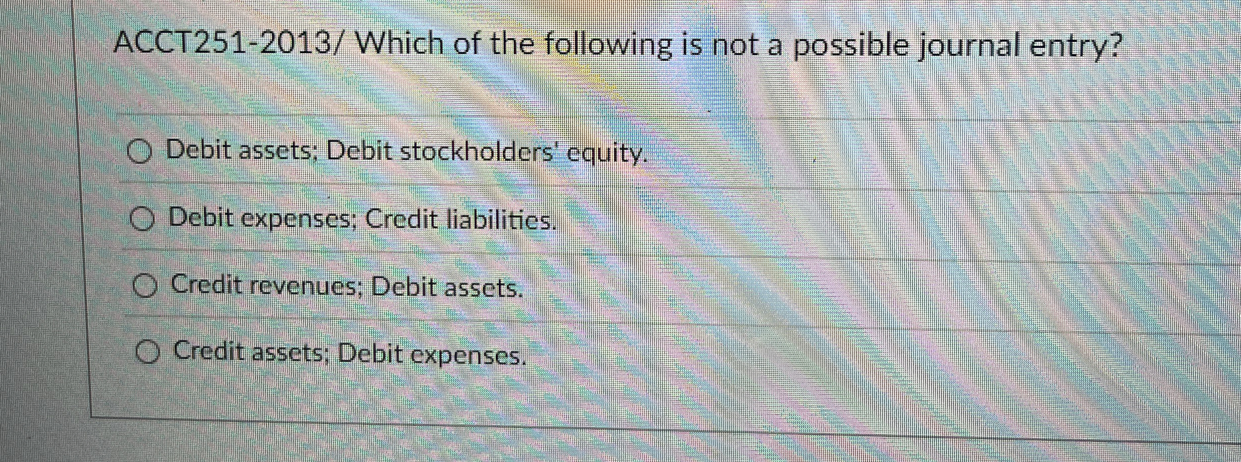 ACCT 2 5 1 - 2 0 1 3 / Which of the following is