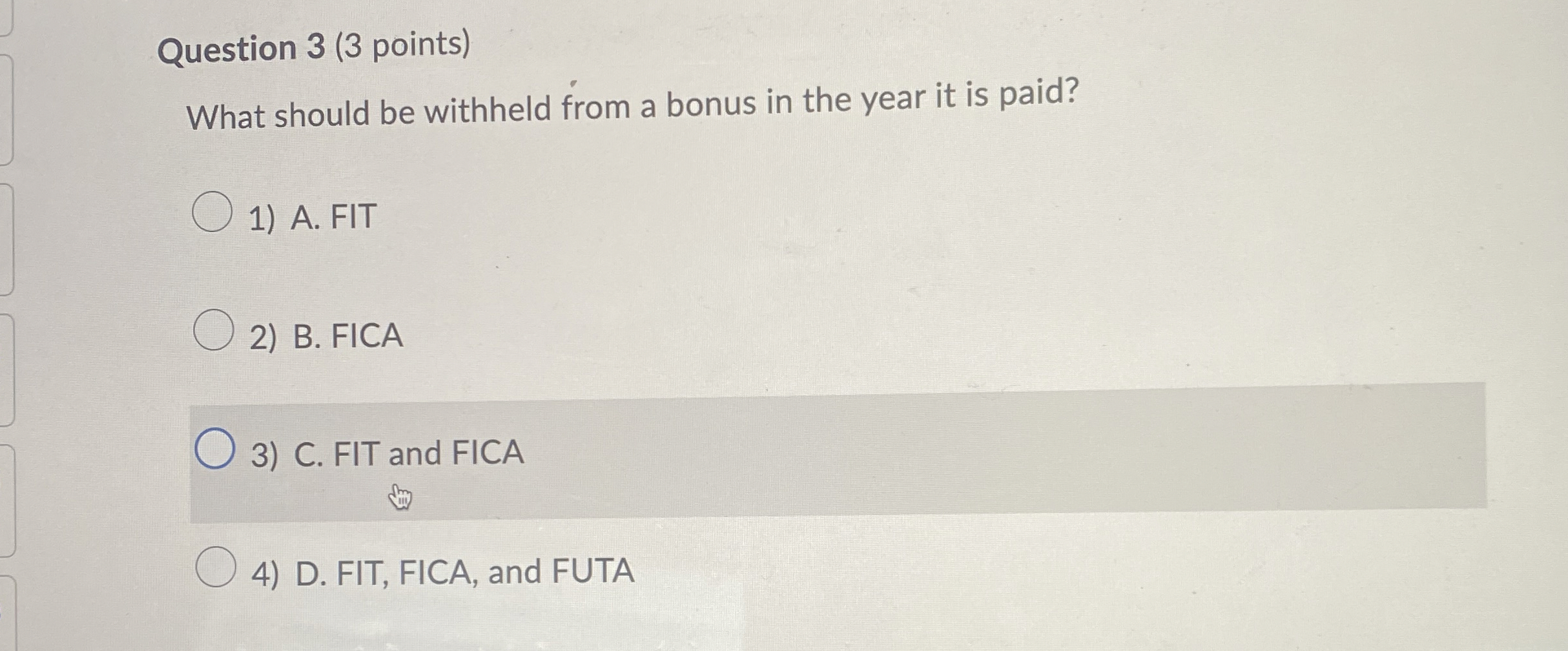 Question 3 ( 3 points ) What should be withheld