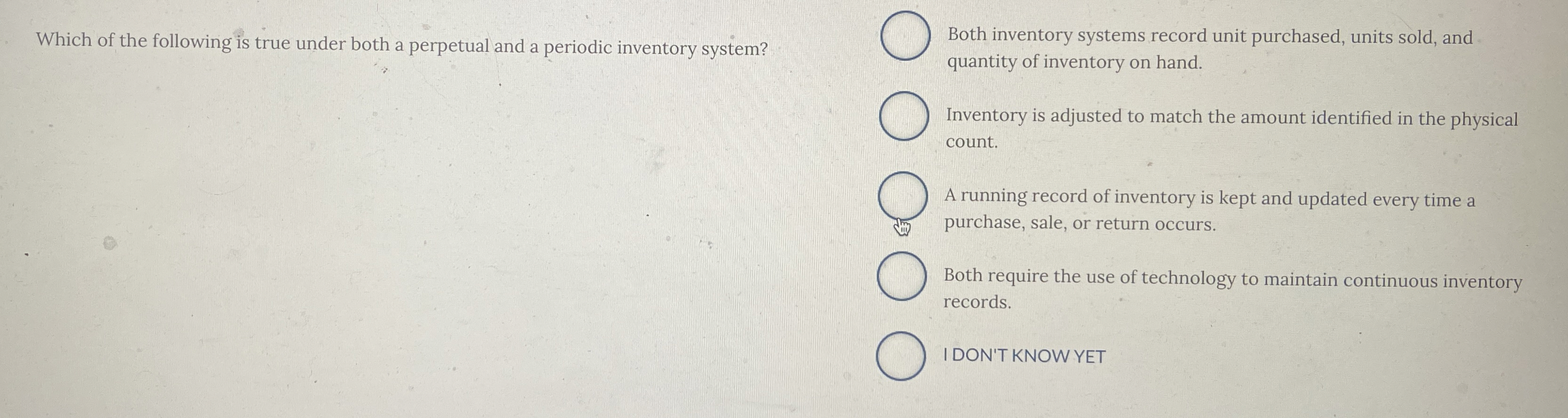 Which of the following is true under both a