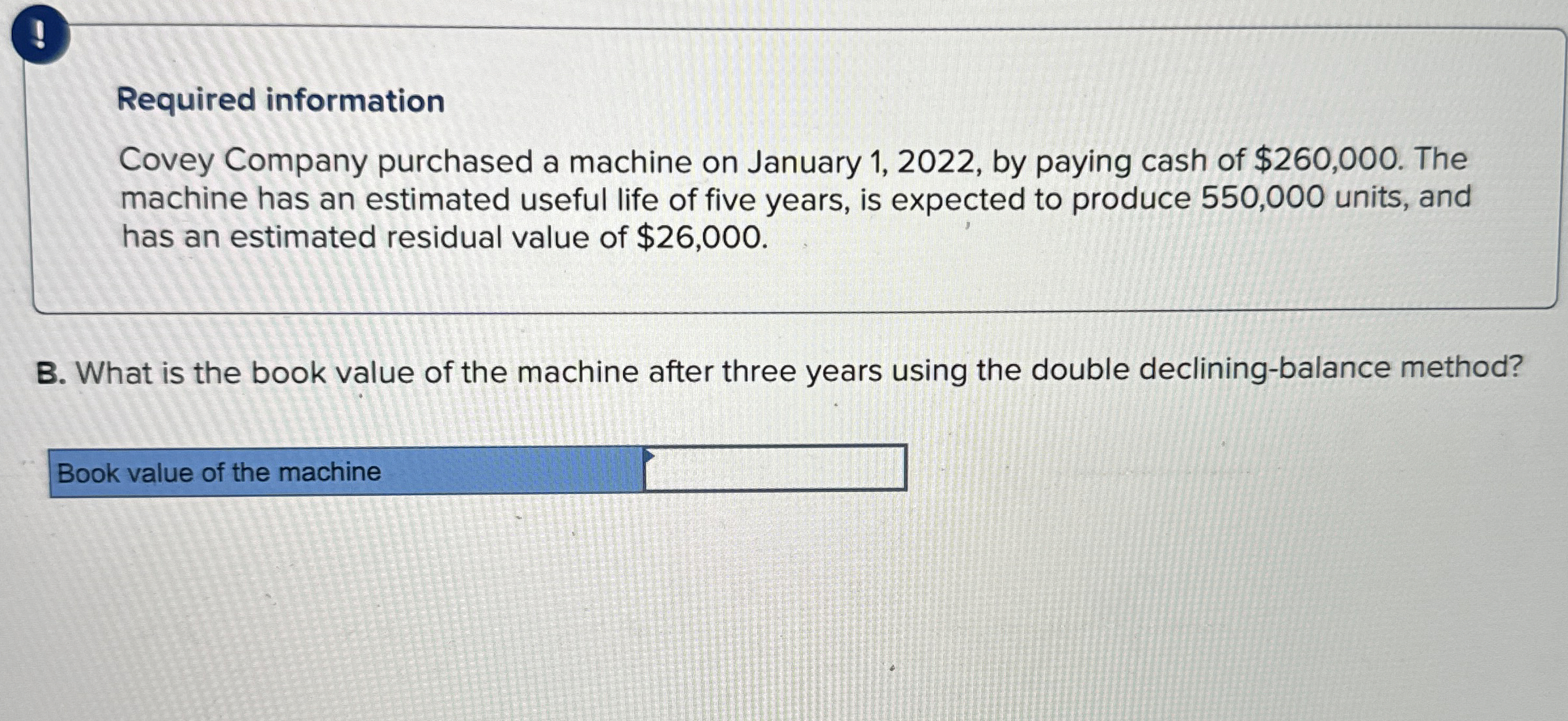 ! Required information Covey Company purchased a