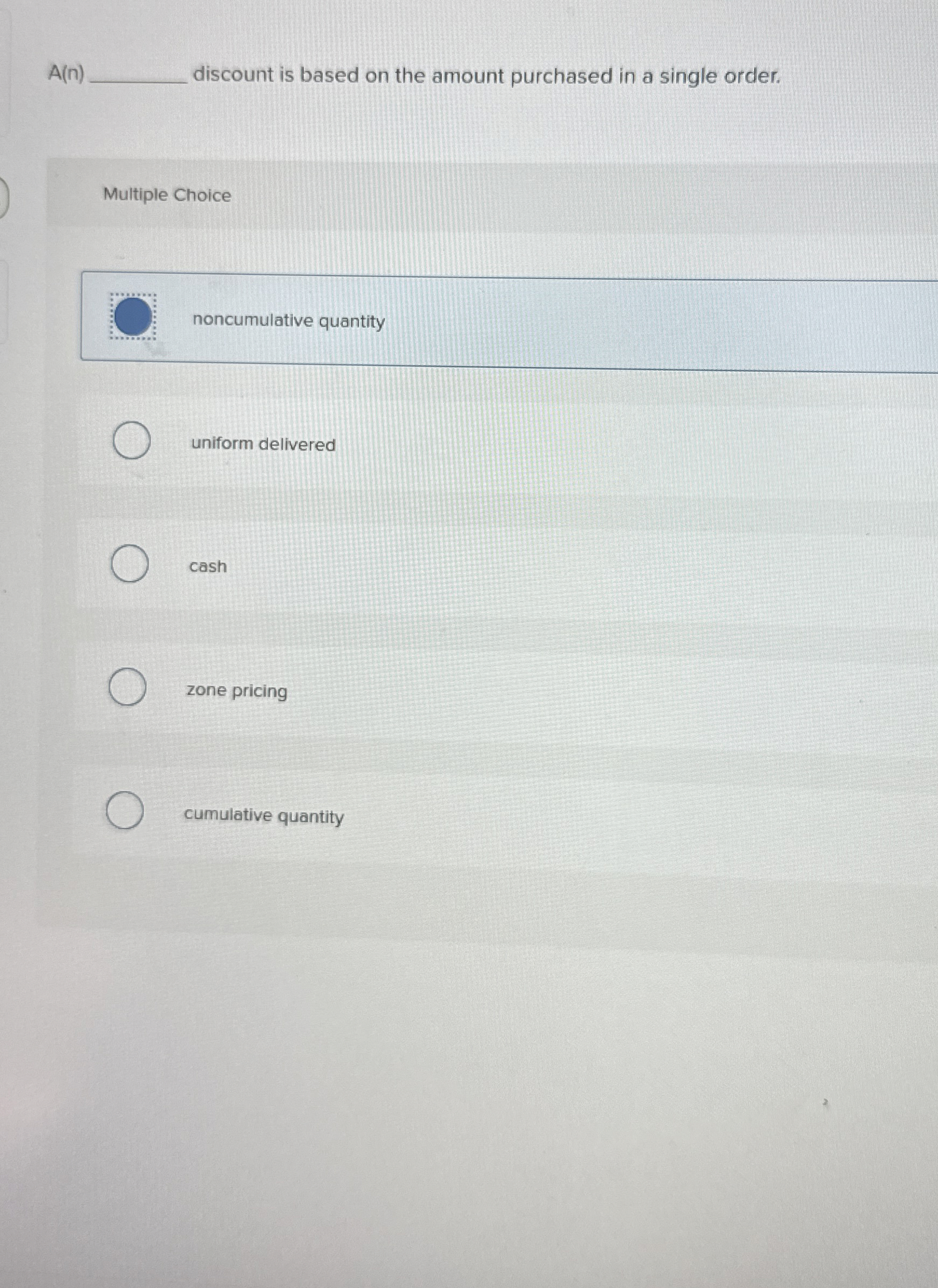 A ( n ) discount is based on the amount purchased