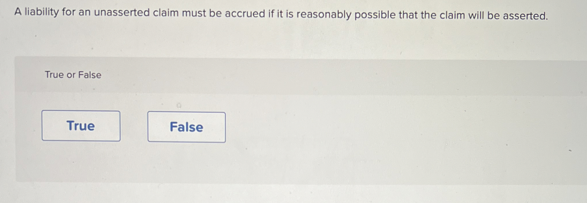 A liability for an unasserted claim must be