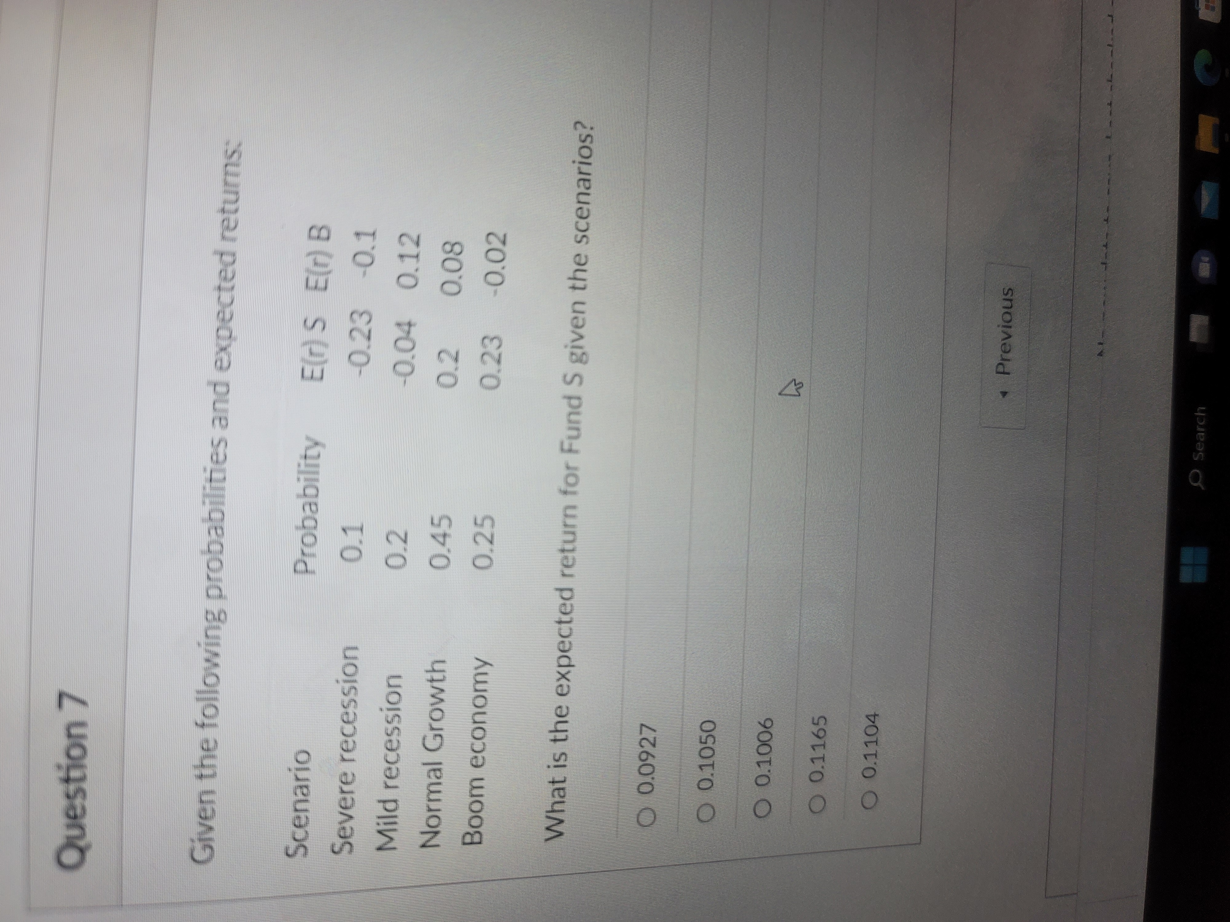 Question 7 Given the following probabilities and