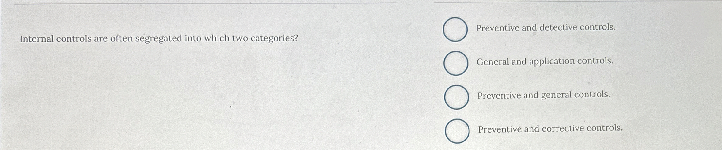 Internal controls are often segregated into which