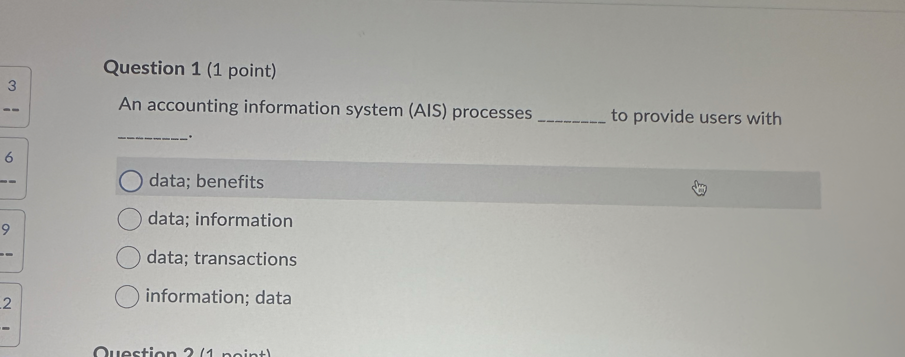 Question 1 ( 1 point ) An accounting information