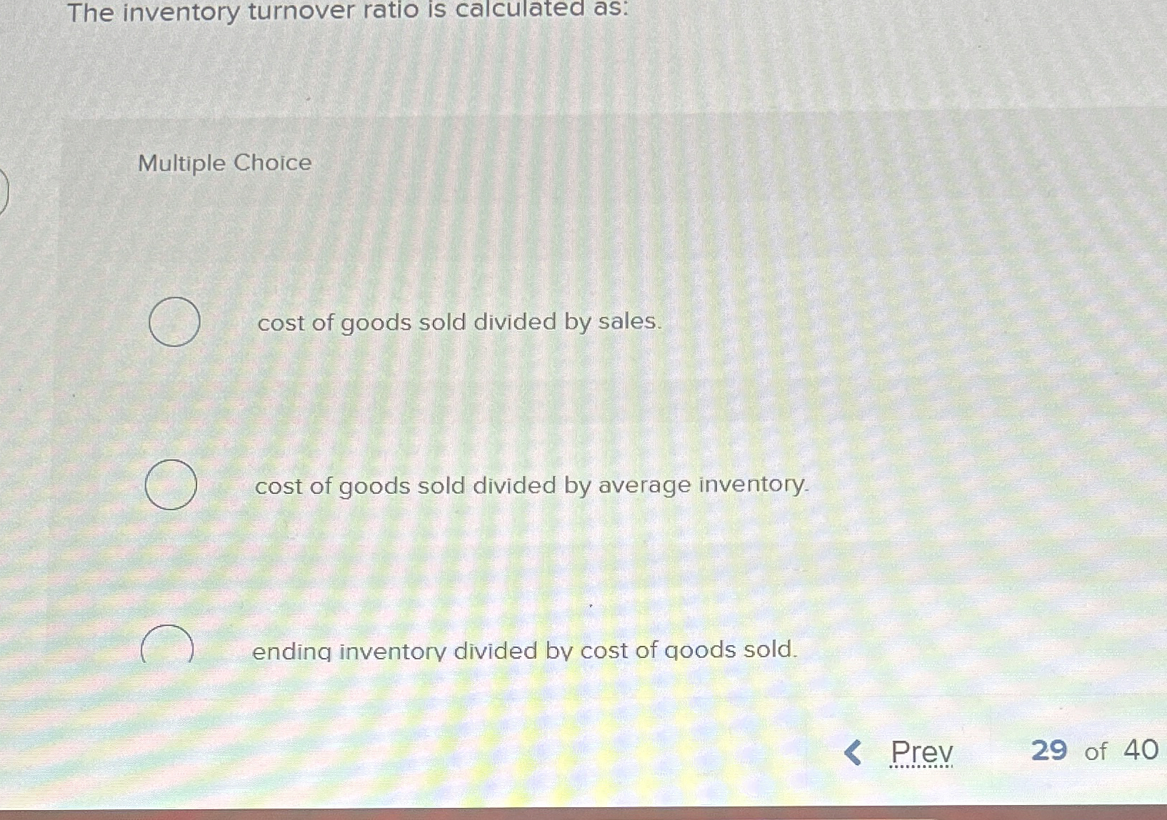 The inventory turnover ratio is calculated as: