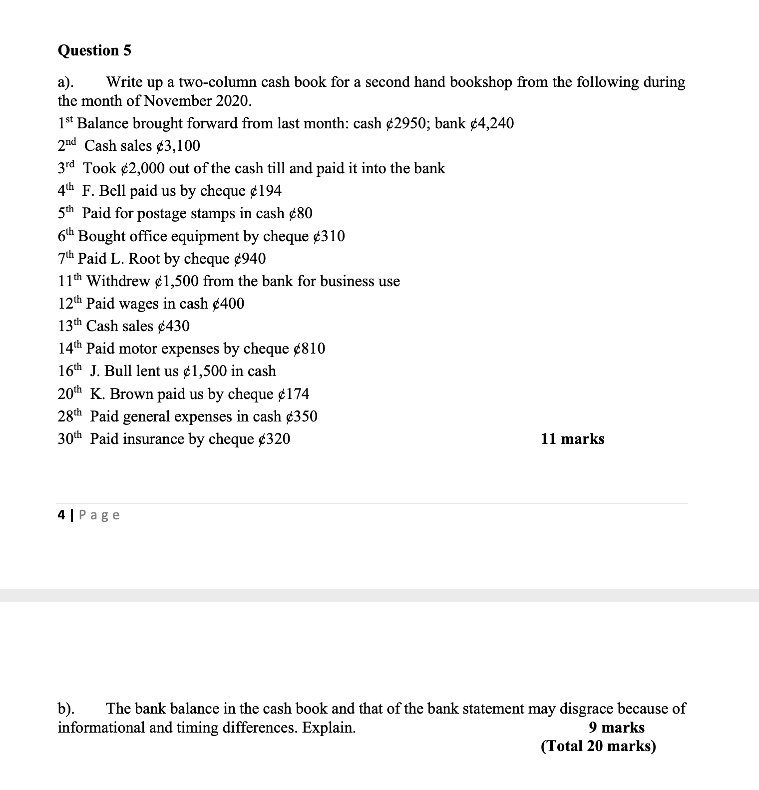 Question 5 a). Write up a two-column cash book