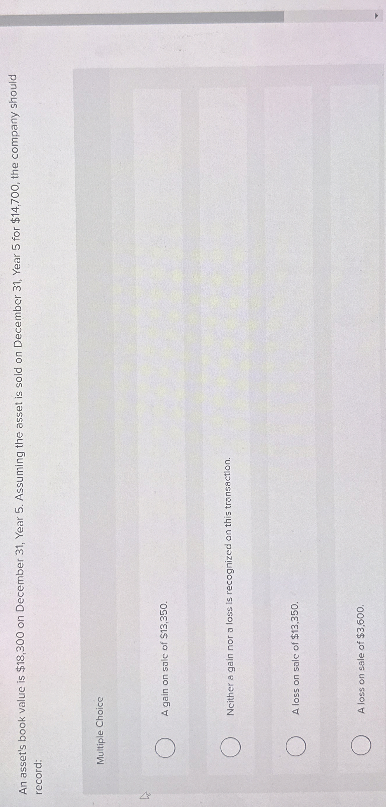 An asset's book value is $ 1 8 , 3 0 0 on