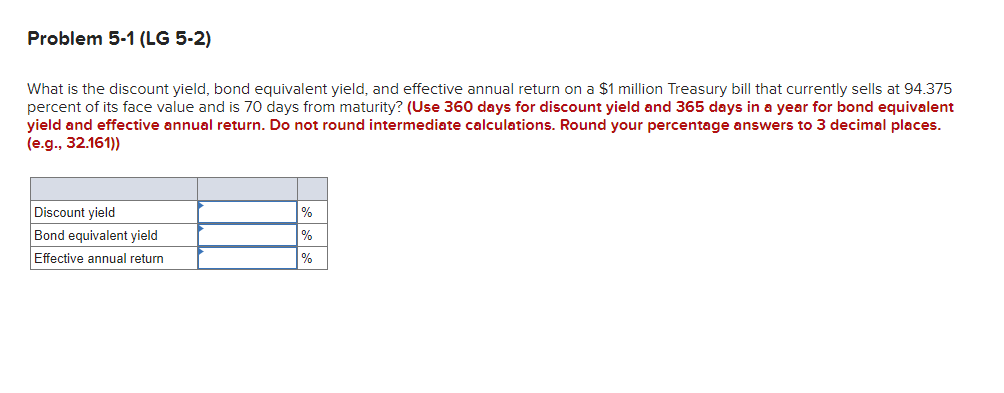 Problem 5-1 (LG 5-2) What is the discount yield,