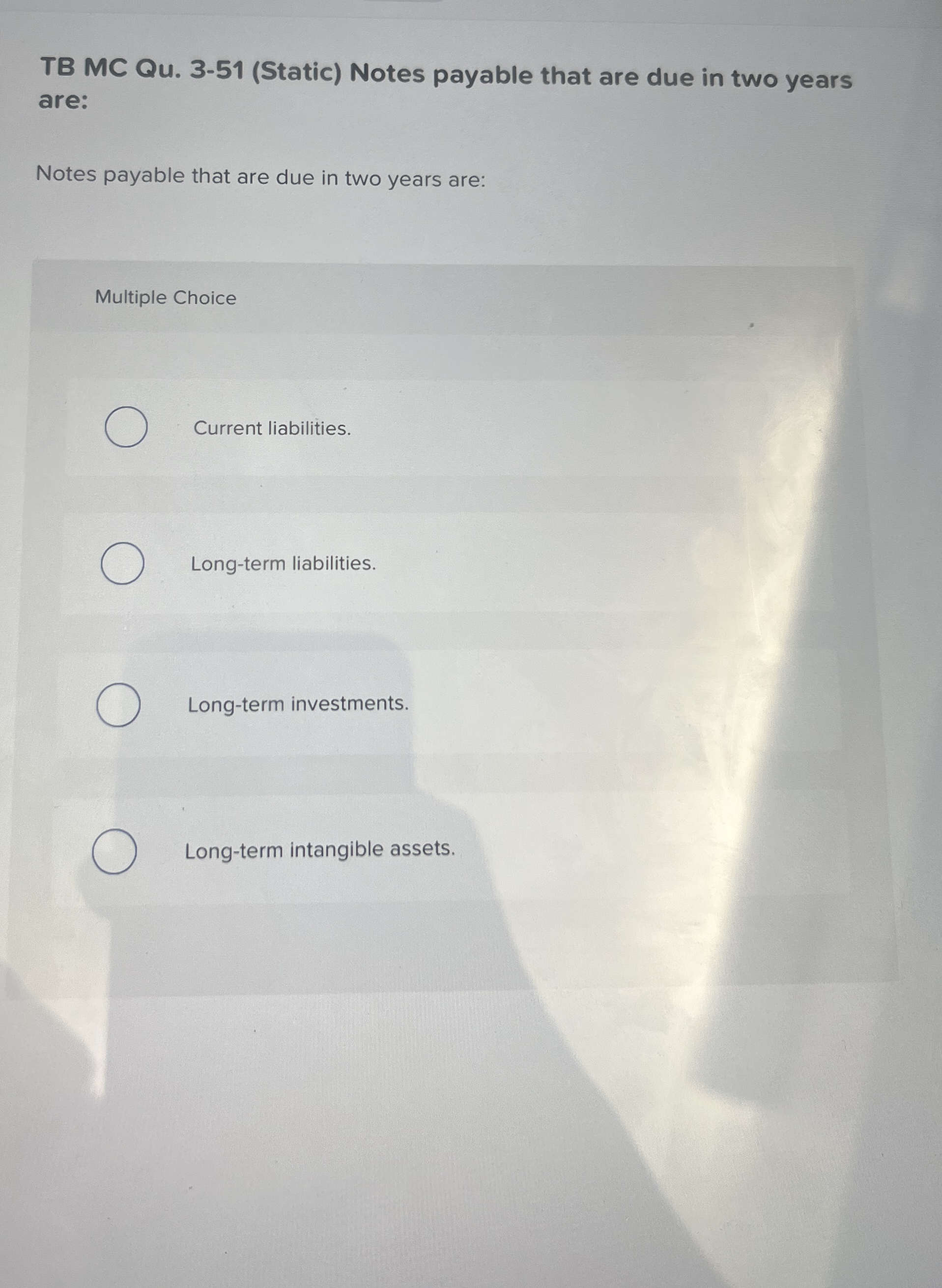 TB MC Qu . 3 - 5 1 ( Static ) Notes payable that