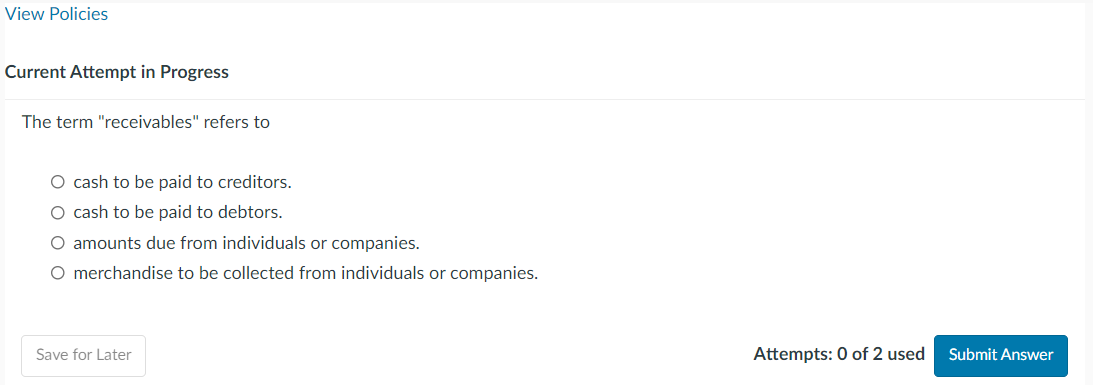 View Policies Current Attempt in Progress The