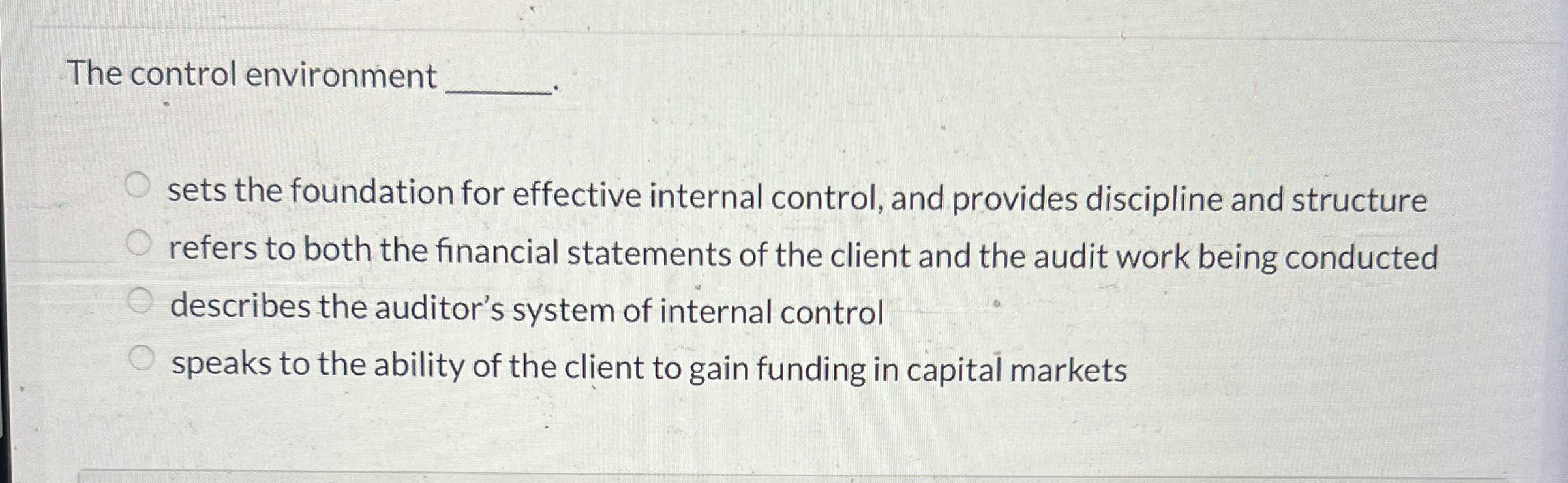 The control environment sets the foundation for