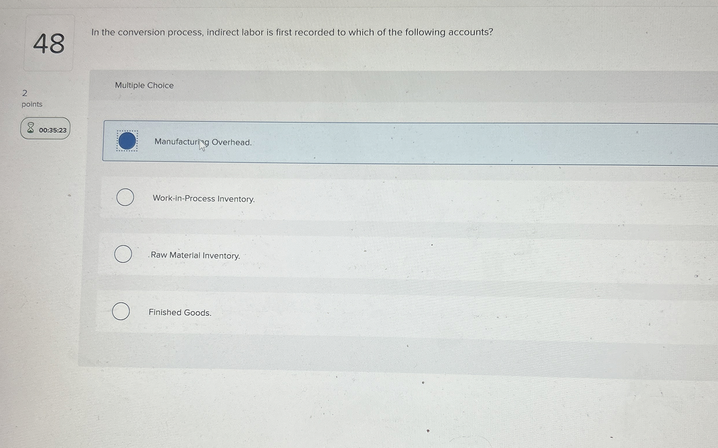 4 8 In the conversion process, indirect labor is