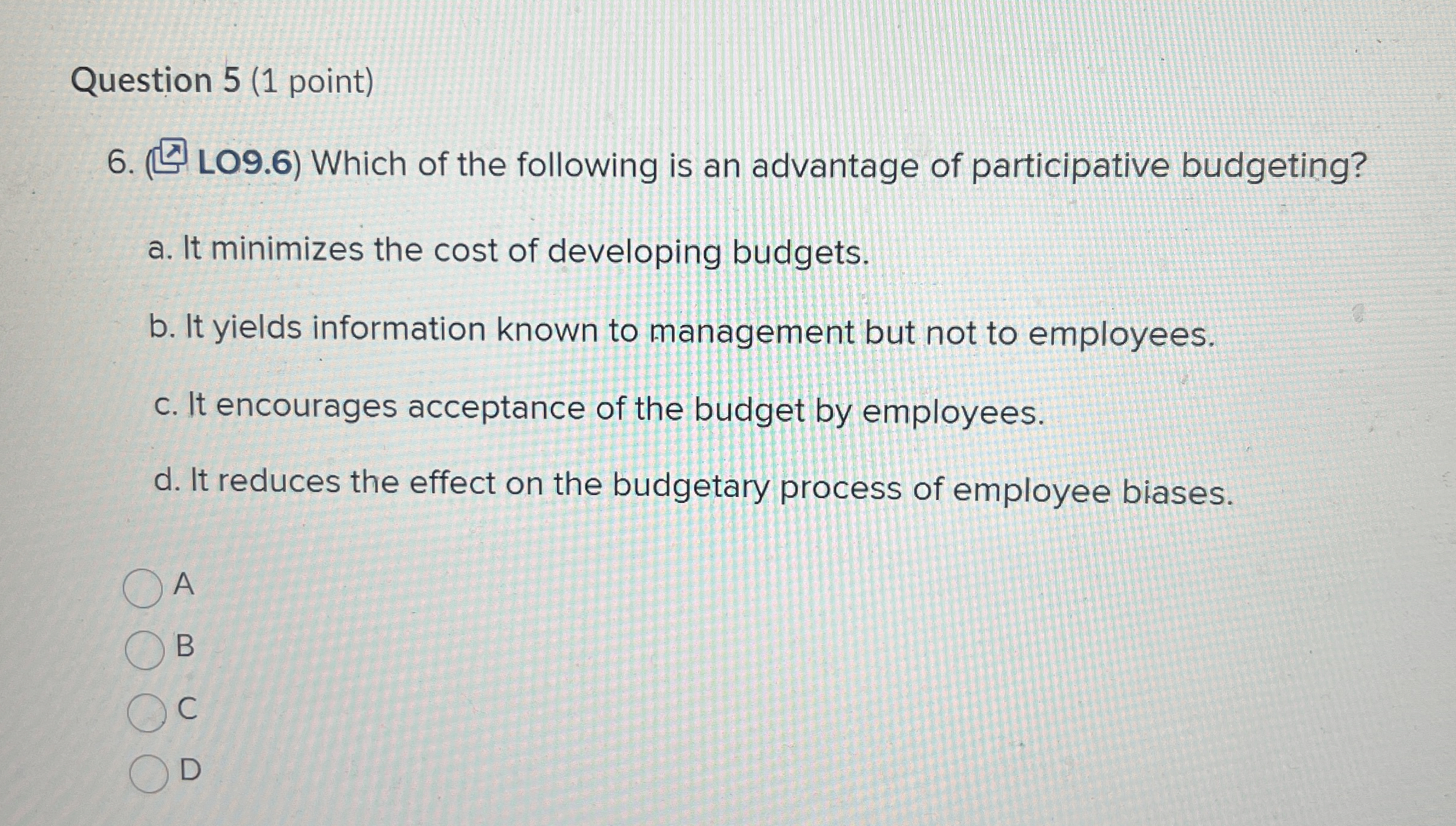 Question 5 ( 1 point ) 6 . LO 9 . 6 ) Which of
