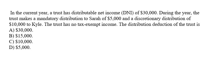 ............. In the current year, a trust has