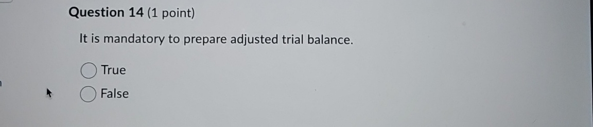 Question 1 4 ( 1 point ) It is mandatory to