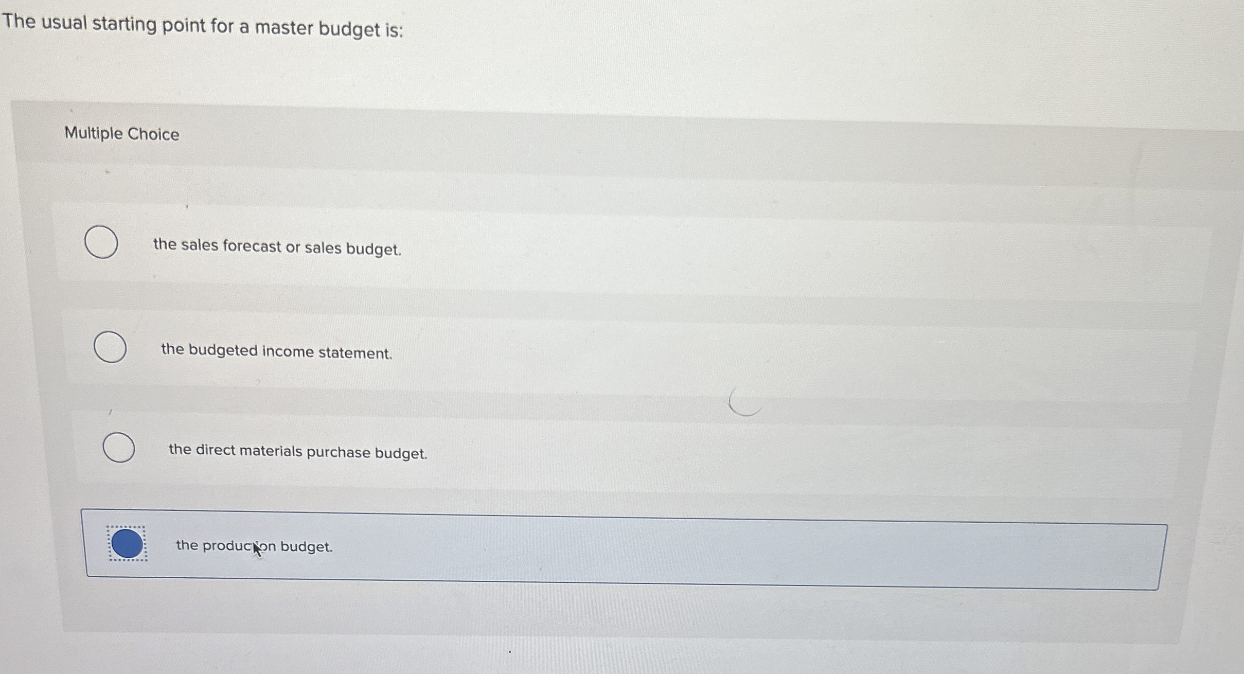 The usual starting point for a master budget is: