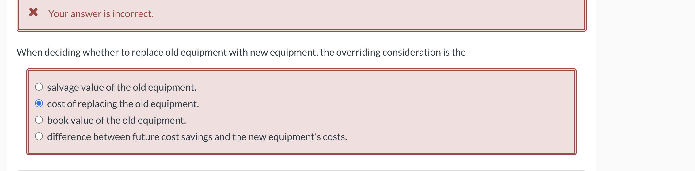 Your answer is incorrect. When deciding whether
