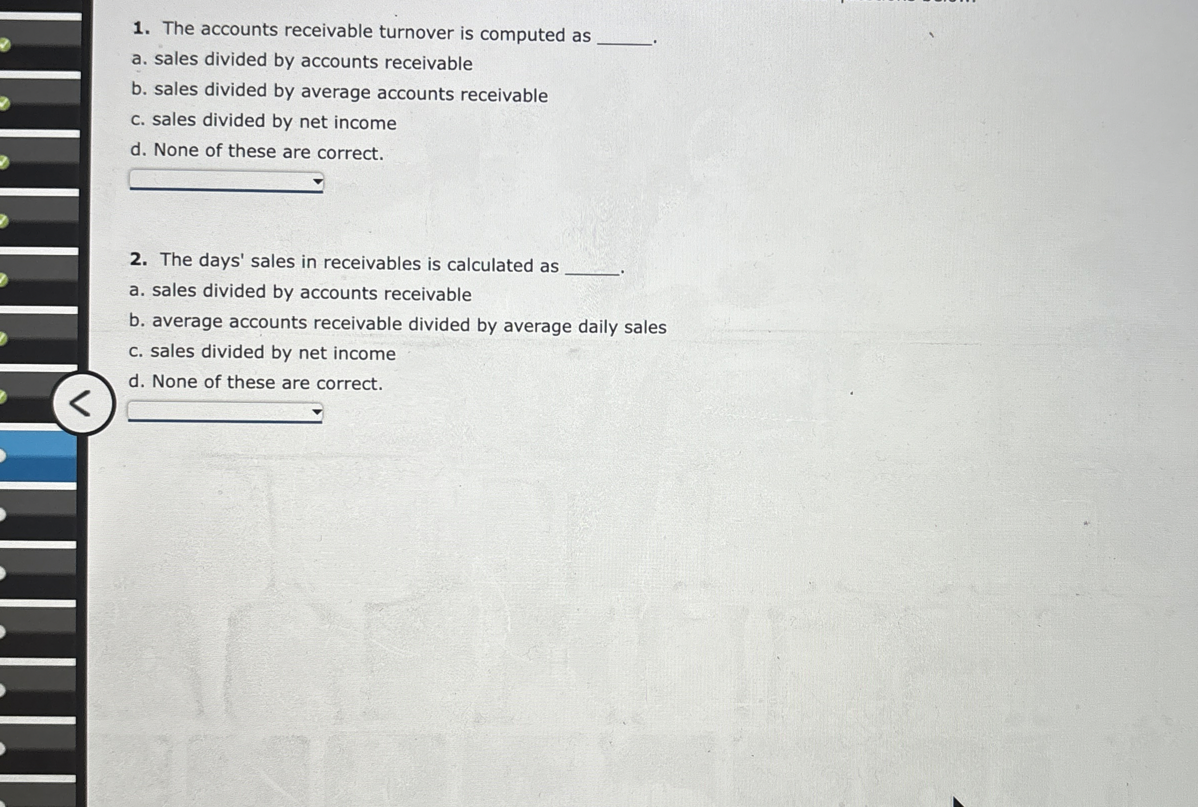 The accounts receivable turnover is computed as a