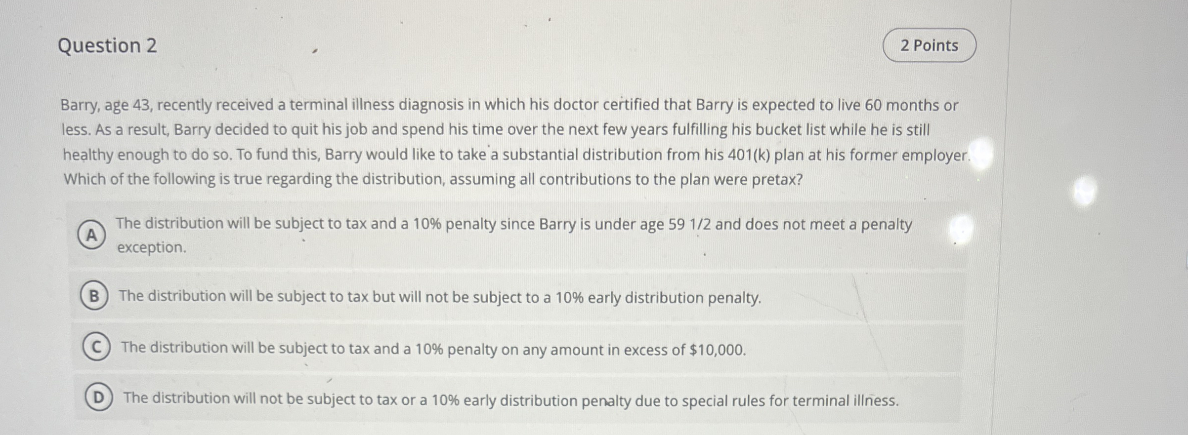 Question 2 2 Points Barry, age 4 3 , recently